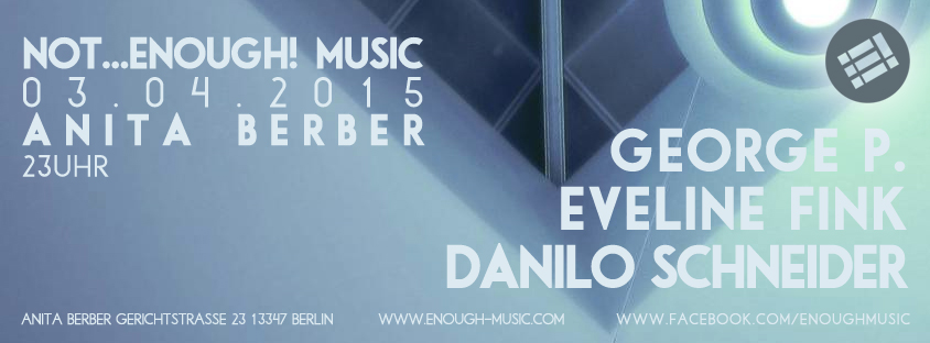 Enough! Music @ Anita Berber / Berlin