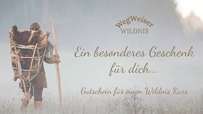 Wildnisschule - WegWeiser Wildnis | Geschenkgutscheine | Buckow, Märkisch-Oderland